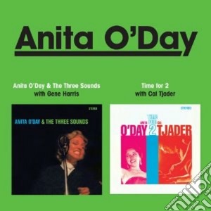 Anita O'Day - Anita O'Day & The Three Sounds / Time For Two cd musicale di Anita O'day