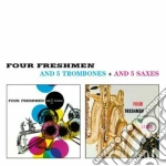 Four Freshmen (The) - And 5 Trombones / And 5 Saxes cd