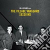 Bill Evans - The Village Vanguard Sessions (2 Cd) cd