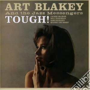 Art Blakey - Tough! / Hard Bop cd musicale di Art Blakey