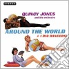 Quincy Jones - Around The World /I Dig Dancers! cd