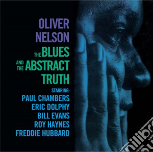 (LP Vinile) Oliver Nelson - The Blues And Abstract Truth lp vinile di Oliver Nelson