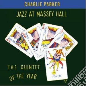 Charlie Parker - Jazz At Massey Hall cd musicale di Charlie Parker