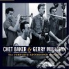 Baker Chet, Mulligan Gerry - The Complete Recordings 1952-1957 cd