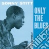 Sonny Stitt - Only The Blues cd