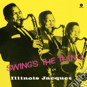 (LP Vinile) Illinois Jacquet - Swing's The Thing lp vinile di Illinois Jacquet