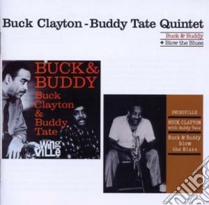 Buck Clayton & Buddy Tate - Buck & Buddy / Blow The Blues cd musicale di Tate b Clayton buck