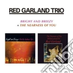 Red Garland Trio - Bright And Breezy / The Nearness Of You cd