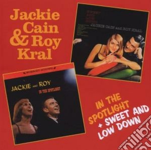 Jackie Cain / Kral Roy - In The Spotlight (+ Sweet And Low Down) cd musicale di Kral ro Cain jackie
