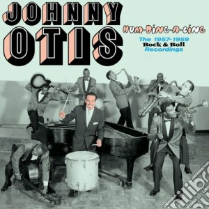 Johnny Otis - Hum-ding-a-ling - The 1957-1959 Rock & Roll Recordings cd musicale di Johnny Otis
