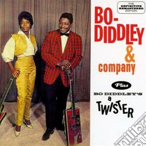Bo Diddley - Bo Diddley & Company / Bo Diddley's A Twister cd musicale di Bo Diddley
