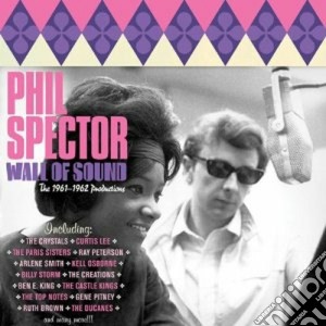 Phil Spector - Wall Of Sound cd musicale di Phil Spector