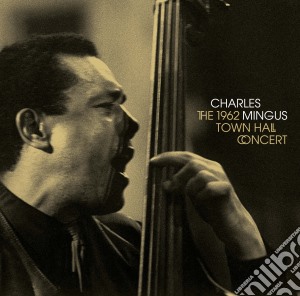 (LP Vinile) Charles Mingus - The 1962 Town Hall Concert lp vinile di Charles Mingus