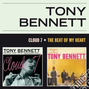 Tony Bennett - Cloud 7 / The Beat Of My Heart cd musicale di Tony Bennett