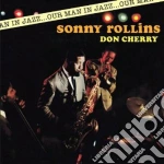 Sonny Rollins / Don Cherry - Our Man In Jazz cd