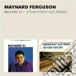 Maynard Ferguson - Maynard 61 / Straightaway Jazz Themes cd