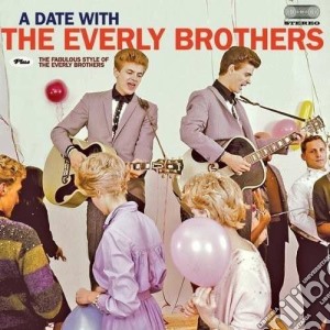 Everly Brothers - A Date With The Everly Brothers (+ The Fabulous Style Of The Everly Bothers) cd musicale di Brothers Everly