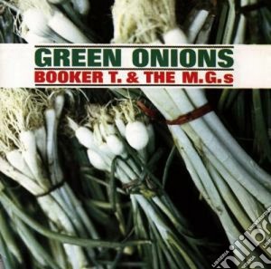 Booker T. & The Mg's - Green Onions cd musicale di Booker t. & mgs