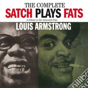 Louis Armstrong - The Complete Satch Plays Fats cd musicale di Louis Armstrong