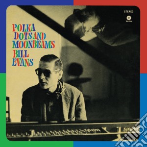 (LP Vinile) Bill Evans - Polka Dots And Moonbeams lp vinile di Bill Evans