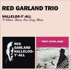 Red Garland - Halleloo-y'-all / When There Are Grey Skies cd musicale di Red Garland
