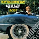 Count Basie - On My Way & Shoutin' Again! / Not Now, I'll Tell You When cd