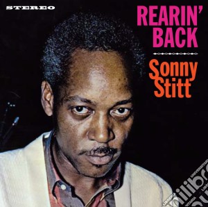 Sonny Stitt - Rearin' Back / Tribute To Duke Ellington cd musicale di Sonny Stitt