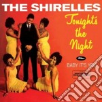 Shirelles (The) - Tonight's The Night / Baby It's You