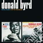 Donald Byrd - Royal Flush / Off To The Races cd