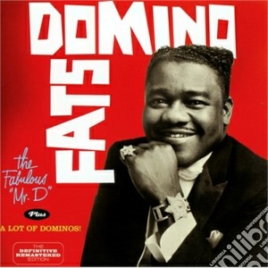 Fats Domino - The Fabulous Mr. D / A Lot Of Dominos cd musicale di Domino Fats