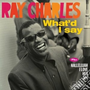 Ray Charles - What'd I Say / Hallellujah I Love Her So! cd musicale di Ray Charles