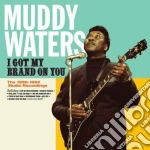 Muddy Waters - I Got My Brand On You cd