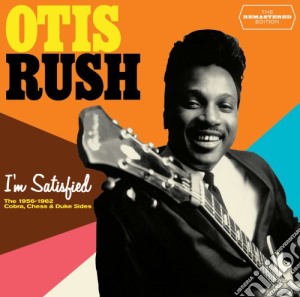 Otis Rush - I'm Satisfied cd musicale di Otis Rush