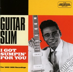 Guitar Slim - I Got Sumpin' For You cd musicale di Slim Guitar