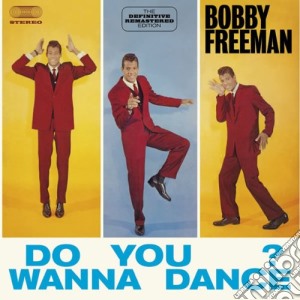 Bobby Freeman - Do You Wanna Dance? cd musicale di Bobby Freeman