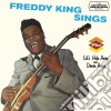 Freddie King - Sings / Let's Hide Away And Dance Away cd