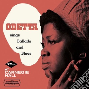 Odetta - Sings Ballads And Blues / At Carnegie Hall cd musicale di Odetta