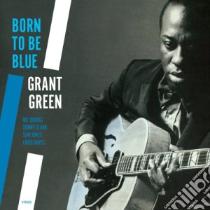 (LP Vinile) Grant Green - Born To Be Blue lp vinile di Green Grant