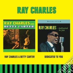 Ray Charles - Ray Charles & Betty Carter / Dedicated To You cd musicale di Ray Charles