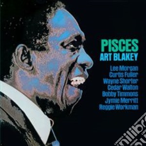 Art Blakey & The Jazz Messengers - Pisces cd musicale di Blakey art & the jaz