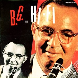 Benny Goodman - B.G. In Hi-fi cd musicale di Benny Goodman