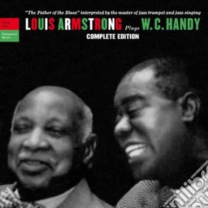 Louis Armstrong - Plays W.C. Handy - Complete Edition (2 Cd) cd musicale di Louis Armstrong