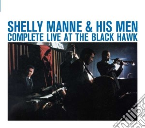 Shelly Manne & His Men - Complete Live At The Black Hawk (4 Cd) cd musicale di Shelly Manne & His Men