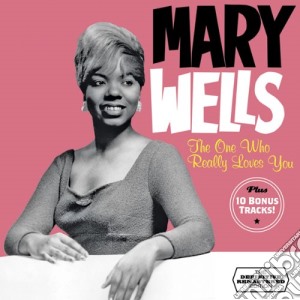 Mary Wells - The One Who Really Loves You cd musicale di Mary Wells