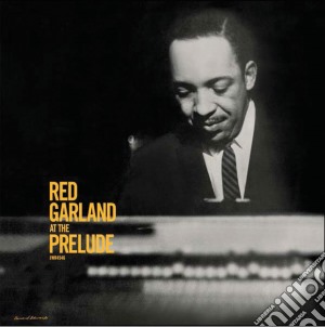 (LP Vinile) Red Garland - At The Prelude lp vinile di Red Garland