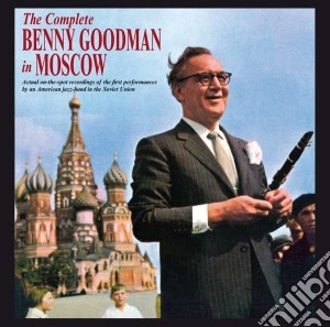 Benny Goodman - The Complete Benny Goodman In Moscow (2 Cd) cd musicale di Benny Goodman