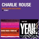 Charlie Rouse - Bossa Nova Bacchanal / Yeah! cd