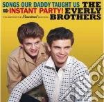 Everly Brothers - Songs Our Daddy Taught Us / Instant Party! cd