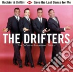 Drifters (The) - Rockin' & Driftin' / Save The Last Dance For Me