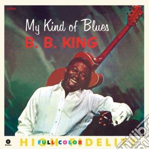 (LP Vinile) B.B. King - My Kind Of Blues lp vinile di B.B. King